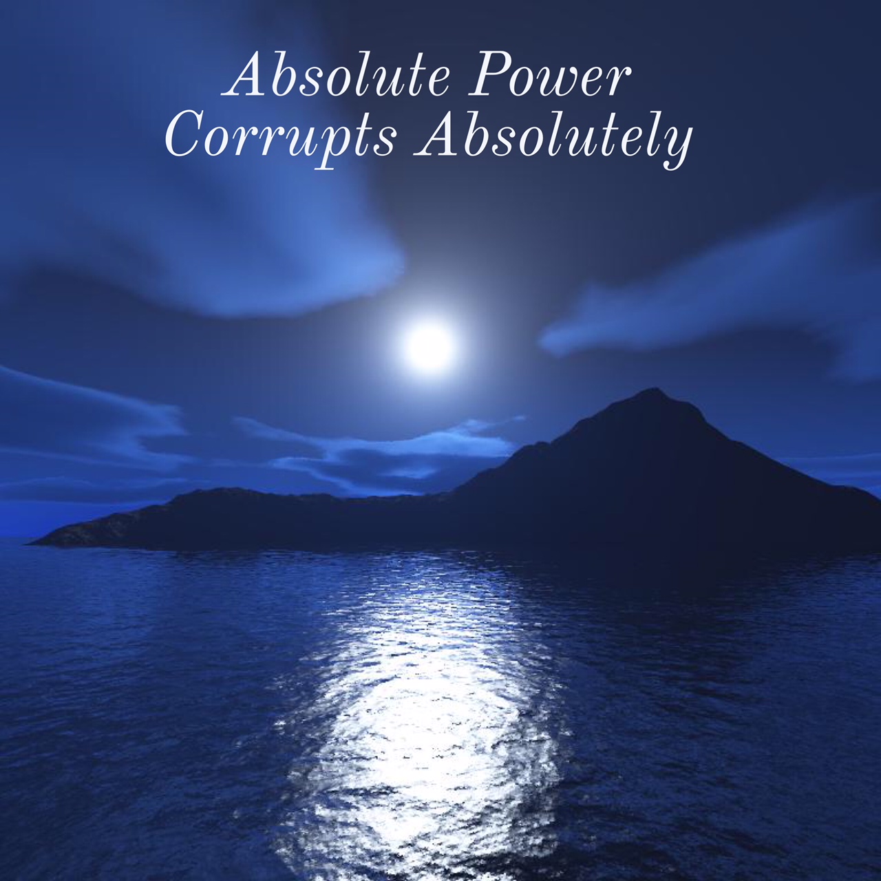 Absolute Power Corrupts Absolutely Sea of Fools Wiki FANDOM powered