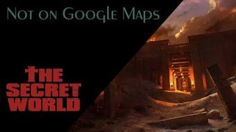 Not On Google Maps The Secret World Wiki Fandom