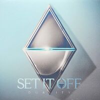 Duality Album Set It Off Wiki Fandom