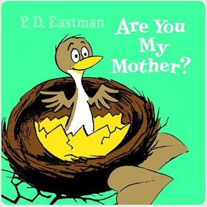 Are You My Mother Dr Seuss Wiki Fandom