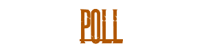 Poll