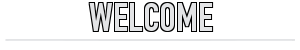 Welcome