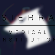 Sierra Medical Institution Wiki Fandom