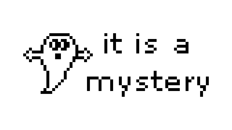 Image result for it is a mystery ghost