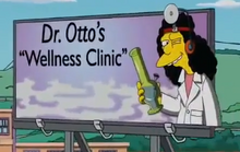 IMAGE(https://vignette.wikia.nocookie.net/simpsons/images/7/77/Dr._Otto%27s_Wellness_Clinic.png/revision/latest/scale-to-width-down/220?cb=20161125220416)