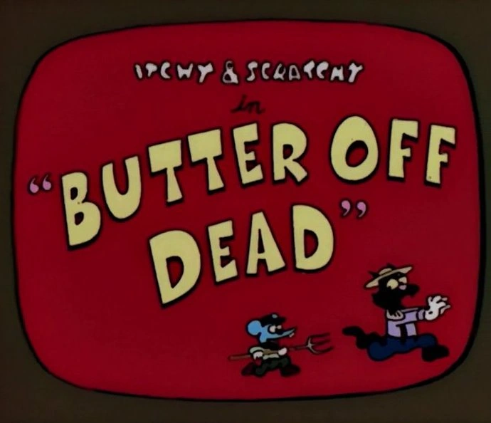 Butter Off Dead Simpsons Wiki FANDOM powered by Wikia