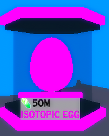 Isotopic Egg Slaying Simulator Wiki Fandom