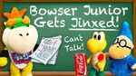 Bowser Junior Gets Jinxed