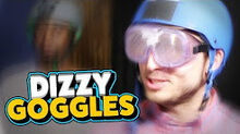 DIZZY GOGGLES CHALLENGE