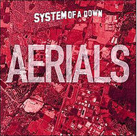 Aerials System Of A Down Wiki Fandom