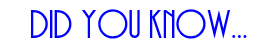 DidYouKnow