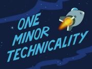 Space Goofs - One Minor Technicality - Episode Title Card