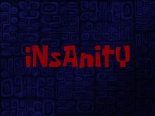Insanity
