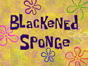 Blackened Sponge title card