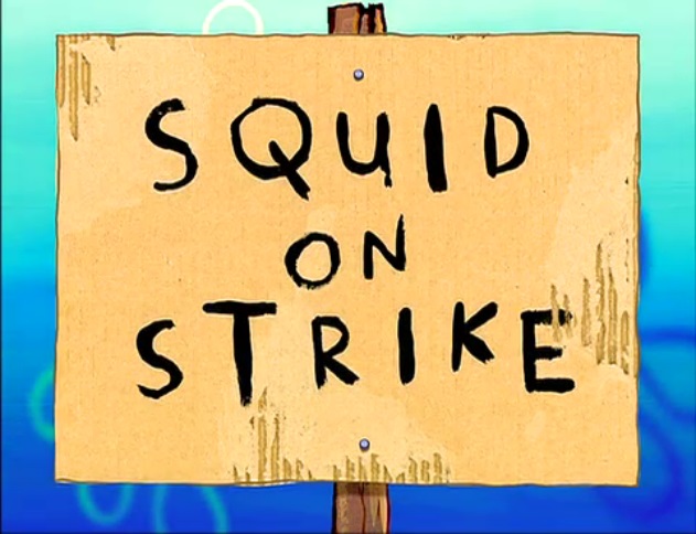Resultado de imagem para spongebob squarepants squid on strike
