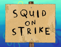 Squid on Strike title card