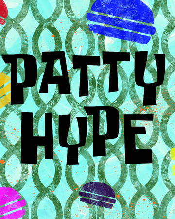 Patty Hype Transcript Encyclopedia Spongebobia Fandom