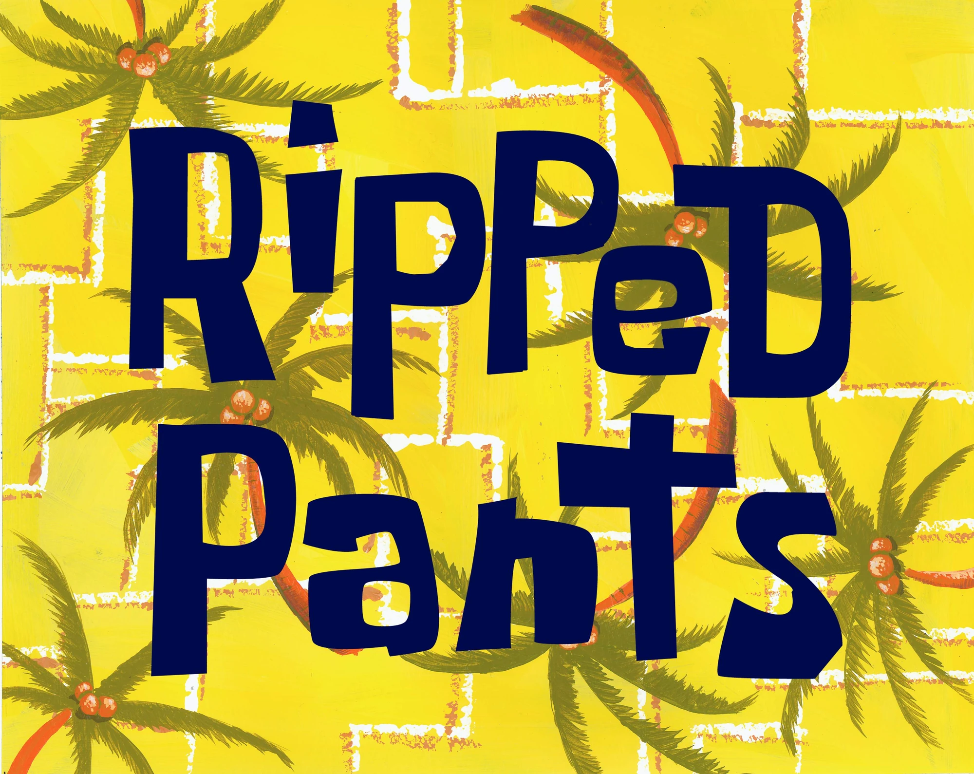Ripped Pants/transcript Encyclopedia SpongeBobia FANDOM powered by