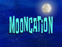 Mooncation title card