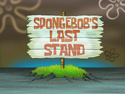 SpongeBob&#039;s Last Stand title card