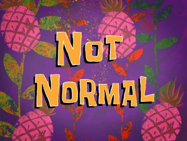 File:Not Normal.png