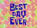 Best Day Ever title card