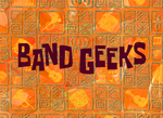 Band Geeks title card