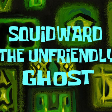 Squidward The Unfriendly Ghost Transcript Encyclopedia