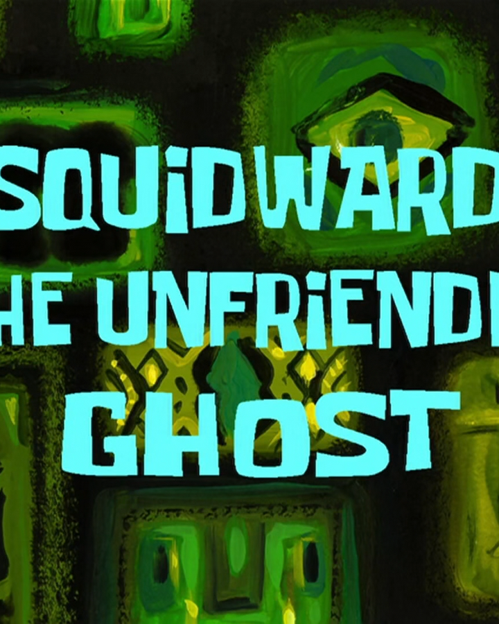 Squidward The Unfriendly Ghost Encyclopedia Spongebobia Fandom