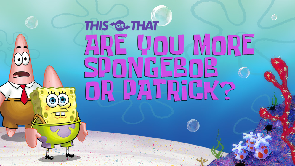 Are You More Spongebob Or Patrick Encyclopedia Spongebobia Fandom