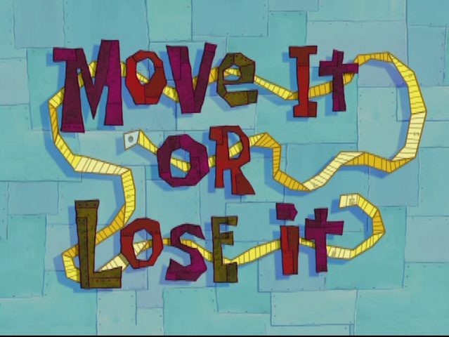 File:Move It or Lose It.png