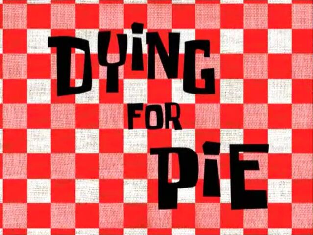File:Dying for Pie.jpg