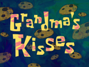 Grandma&#039;s Kisses title card