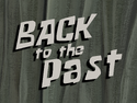 Back to the Past title card