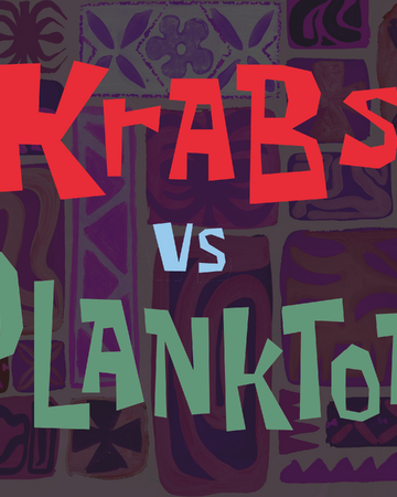 Krabs Vs Plankton Transcript Encyclopedia Spongebobia Fandom