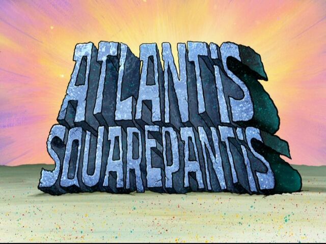 File:Atlantis SquarePantis.jpg