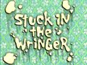 Stuck in the Wringer