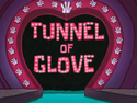 Tunnel of Glove title card