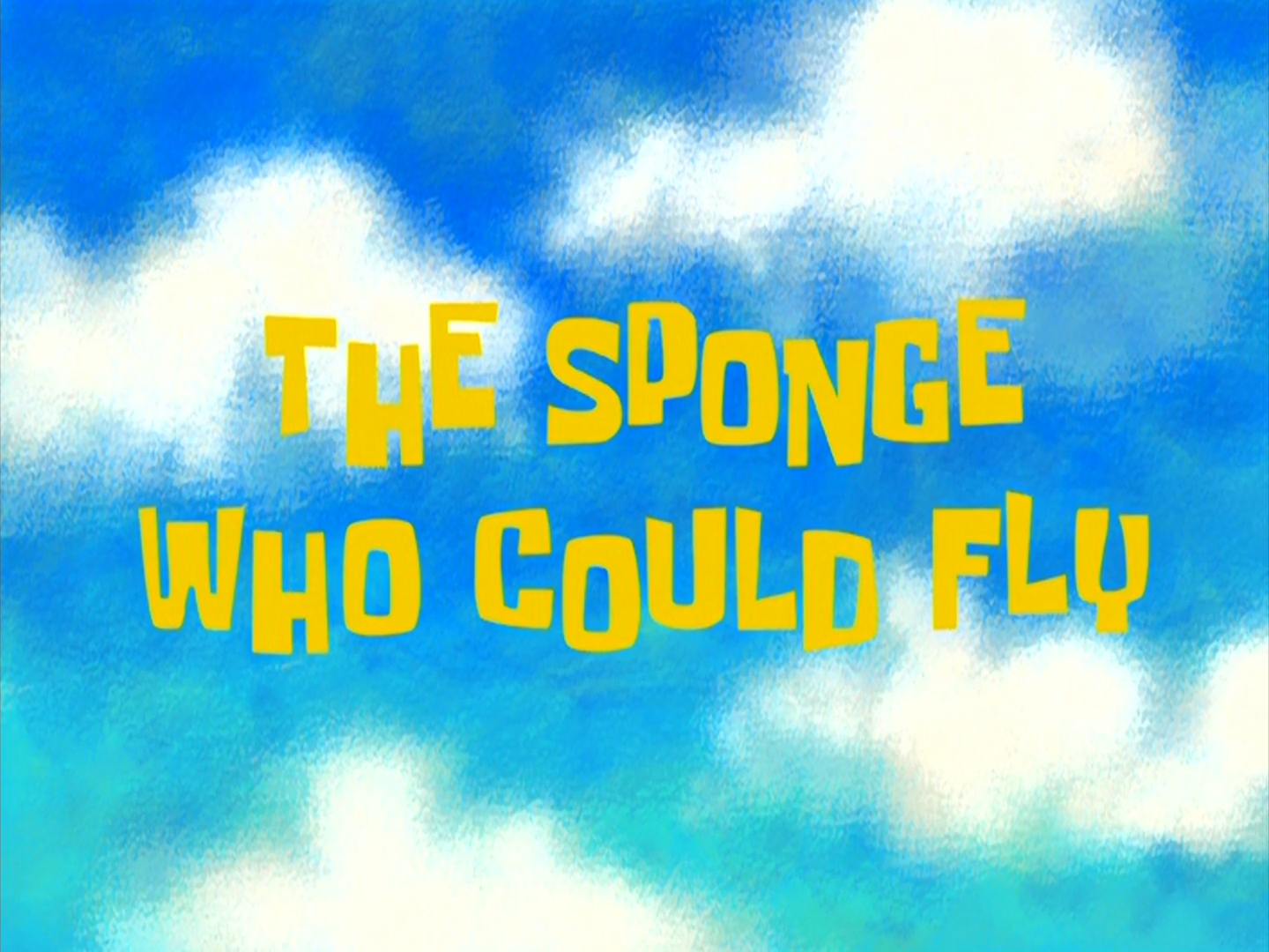 Resultado de imagem para spongebob the sponge who could fly