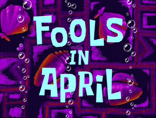 File:Fools in April.png