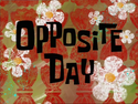 Opposite Day title card