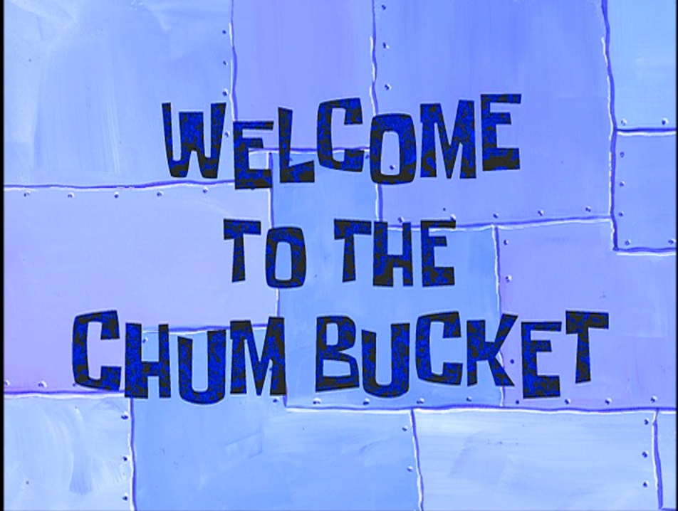 Resultado de imagem para spongebob welcome to the chum bucket