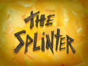 The Splinter title card