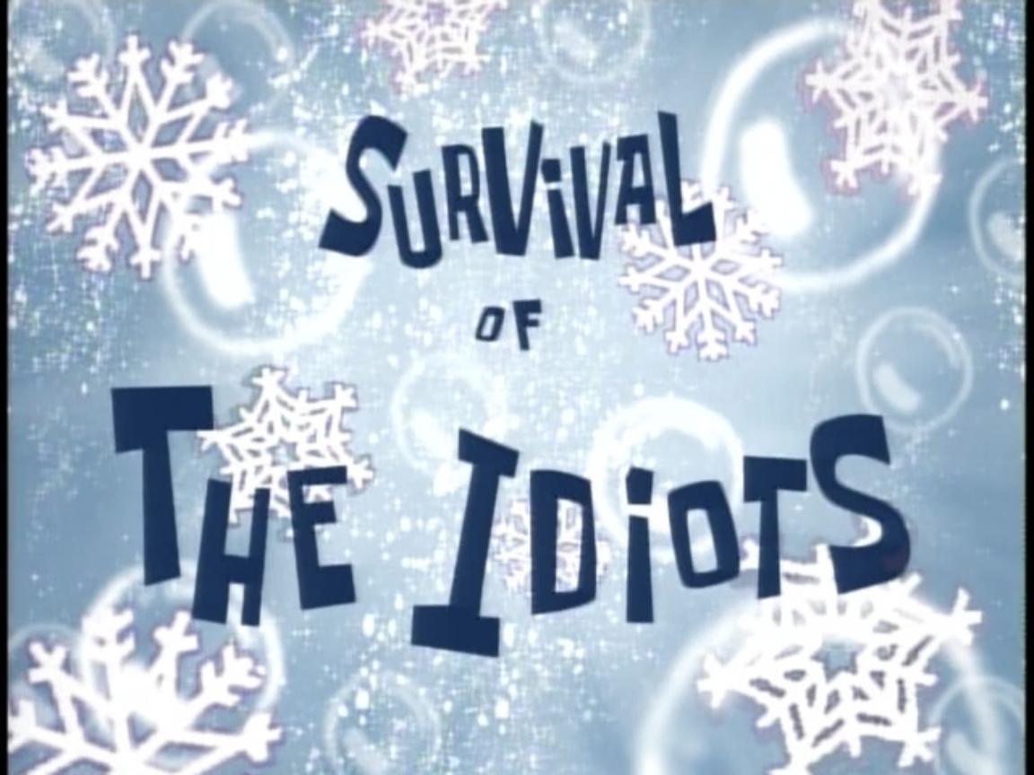 Resultado de imagem para survival of idiots spongebob