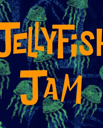 Jellyfish Jam Encyclopedia Spongebobia Fandom