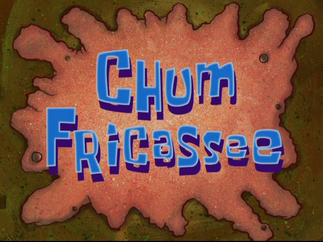 Chum Fricassee/transcript | Encyclopedia SpongeBobia ...