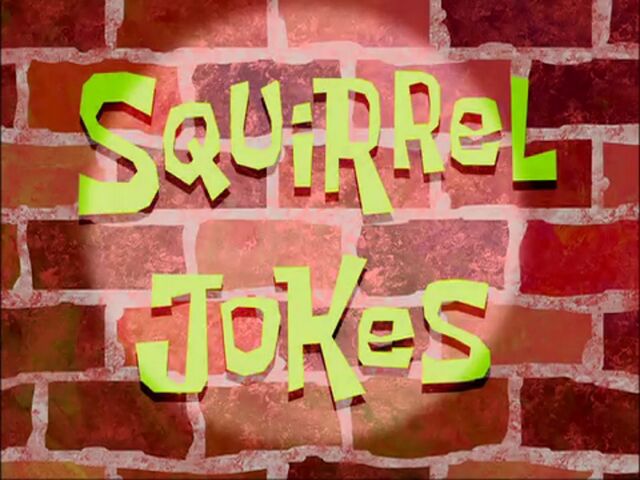 File:Squirrel Jokes.jpg