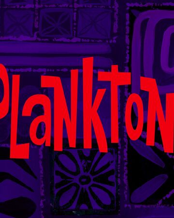 Plankton Encyclopedia Spongebobia Fandom