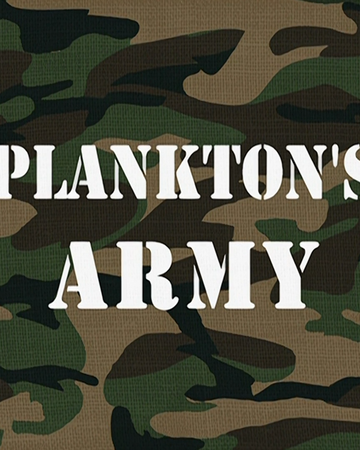 Plankton S Army Transcript Encyclopedia Spongebobia Fandom