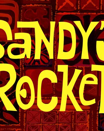 Sandy S Rocket Transcript Encyclopedia Spongebobia Fandom